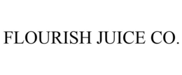 FLOURISH JUICE CO. trademark