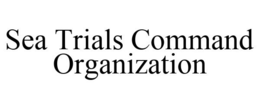 SEA TRIALS COMMAND ORGANIZATION trademark
