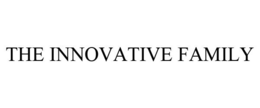THE INNOVATIVE FAMILY trademark