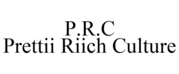 P.R.C PRETTII RIICH CULTURE trademark