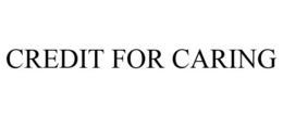 CREDIT FOR CARING trademark