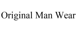 ORIGINAL MAN WEAR trademark