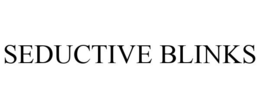 SEDUCTIVE BLINKS trademark