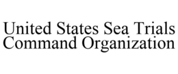 UNITED STATES SEA TRIALS COMMAND ORGANIZATION trademark