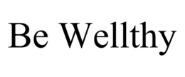 BE WELLTHY trademark