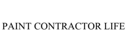 PAINT CONTRACTOR LIFE trademark