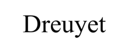 DREUYET trademark