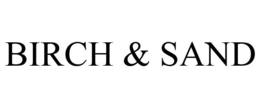BIRCH & SAND trademark