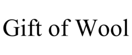 GIFT OF WOOL trademark