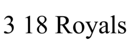 3 18 ROYALS trademark