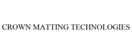 CROWN MATTING TECHNOLOGIES trademark