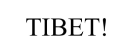 TIBET! trademark