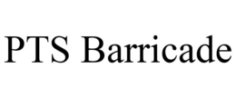PTS BARRICADE trademark