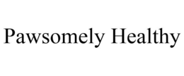 PAWSOMELY HEALTHY trademark