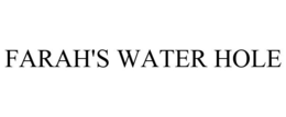FARAH'S WATER HOLE trademark