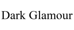 DARK GLAMOUR trademark