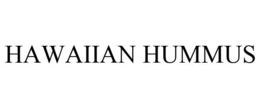 HAWAIIAN HUMMUS trademark