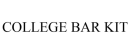 COLLEGE BAR KIT trademark