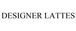 DESIGNER LATTES trademark
