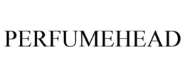PERFUMEHEAD trademark