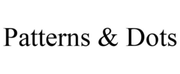 PATTERNS & DOTS trademark