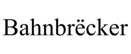 BAHNBRËCKER trademark