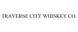 TRAVERSE CITY WHISKEY CO. trademark