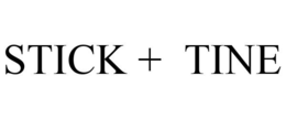 STICK + TINE trademark