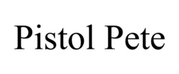 PISTOL PETE trademark