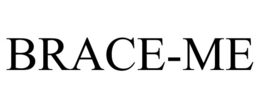 BRACE-ME trademark