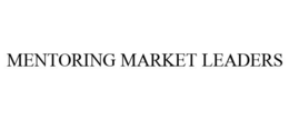 MENTORING MARKET LEADERS trademark