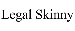 LEGAL SKINNY trademark