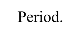 PERIOD. trademark