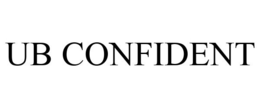 UB CONFIDENT trademark