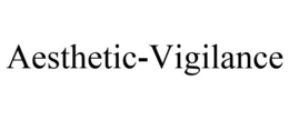 AESTHETIC-VIGILANCE trademark