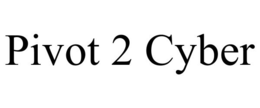 PIVOT 2 CYBER trademark