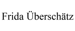 FRIDA ÜBERSCHÄTZ trademark