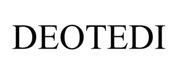 DEOTEDI trademark