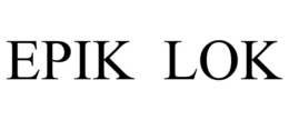 EPIK LOK trademark