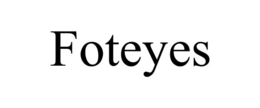 FOTEYES trademark