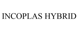 INCOPLAS HYBRID trademark