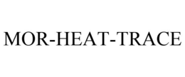 MOR-HEAT-TRACE trademark