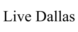 LIVE DALLAS trademark