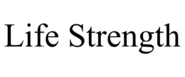 LIFE STRENGTH trademark