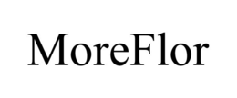 MOREFLOR trademark