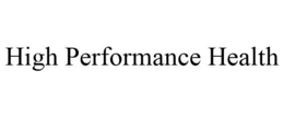 HIGH PERFORMANCE HEALTH trademark