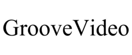 GROOVEVIDEO trademark