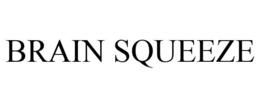 BRAIN SQUEEZE trademark