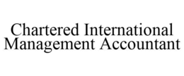CHARTERED INTERNATIONAL MANAGEMENT ACCOUNTANT trademark