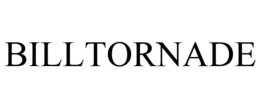 BILLTORNADE trademark